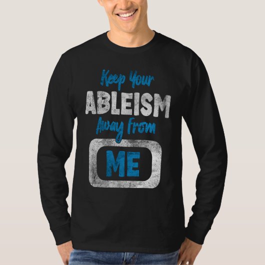 Ableism Awareness Anti Discrimination Disability A T-Shirt (Vorderseite)