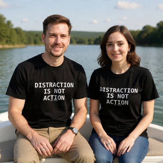Ablenkung ist keine Aktion T-Shirt