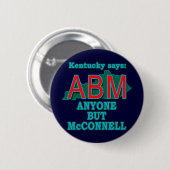 ABM: Jedermann aber McConnell für Kentucky Button (Vorne & Hinten)