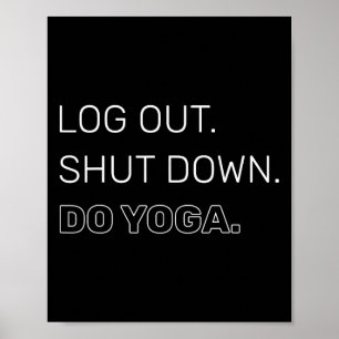 Abmelden Herunterfahren Yoga machen Achtsamkeit Me Poster
