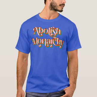 Abolische Monarchie T-Shirt