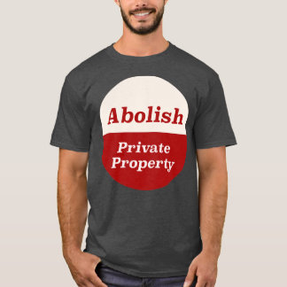 Abolisches Privateigentum5 T-Shirt