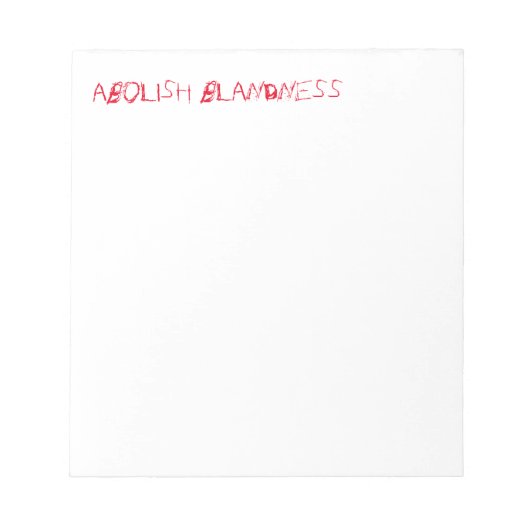 ABOLISH BLANDNESS-Notizblock (rot) Notizblock (Vorderseite)