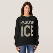 Abolish ICE Bold Protest - Einwanderungsrechte Sweatshirt (Vorne ganz)