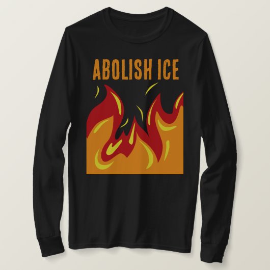 ABOLISH ICE with FLAMES T-Shirt (Design vorne)