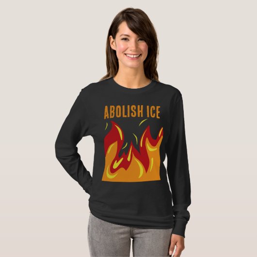 ABOLISH ICE with FLAMES T-Shirt (Vorne ganz)
