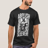 Abolish Sleeach - Funny Workout Gym Bodybuilding T-Shirt (Vorderseite)