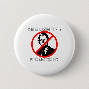 Abolish The Monarchy - König Charles Button