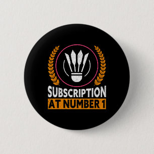 Abonnement bei Nummer 1 Funny Badminton 1 Button