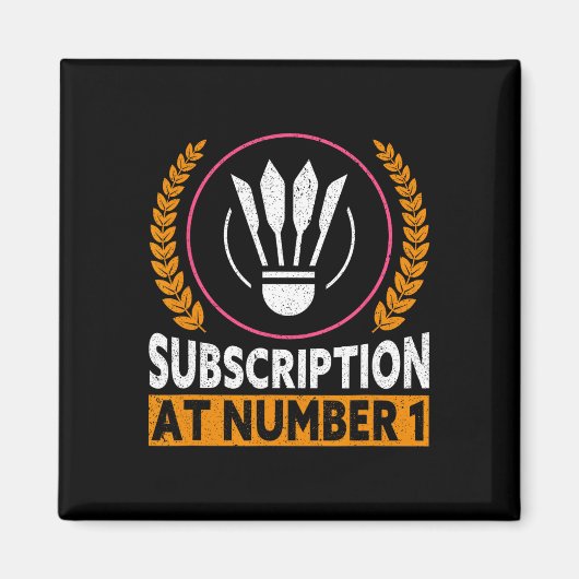 Abonnement bei Nummer 1 Funny Badminton 1 Magnet (Vorne)