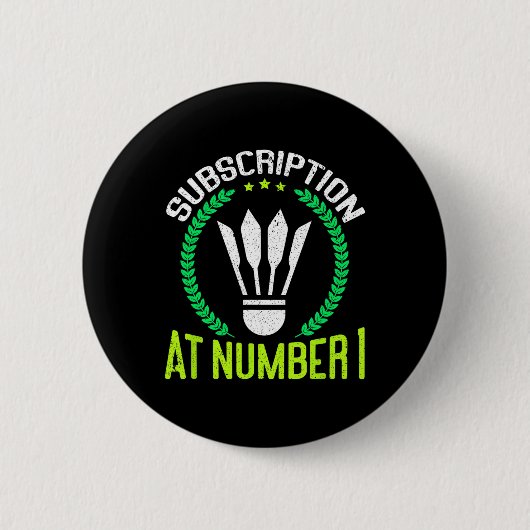 Abonnement bei Nummer 1 Funny Badminton Button (Vorderseite)