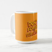 Abonnieren nicht vergessen kaffeetasse (Vorderseite Links)