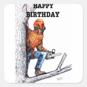 Aborist Tree Chirurg Geburtstag Geschenk. Quadratischer Aufkleber