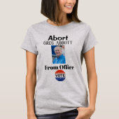 Abort Greg Abbott T - Shirt (Vorderseite)