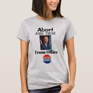 Abort John Thune T - Shirt