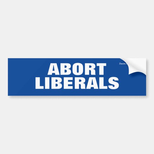 Abort Liberals Autoaufkleber (Vorne)