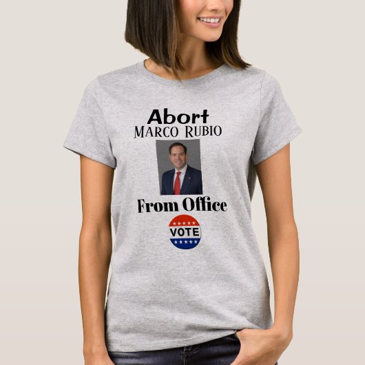 Abort Marco Rubio T - Shirt (Vorderseite)