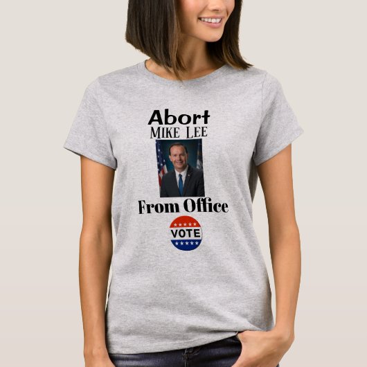 Abort Mike Lee T - Shirt (Vorderseite)