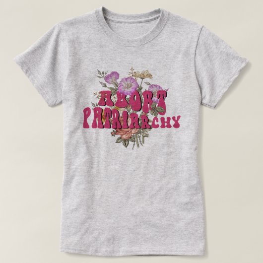 Abort Patriarchy Shirt, Destroy Patriarchy T - Shi T-Shirt (Design vorne)