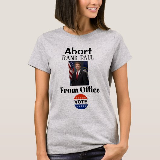 Abort Rand Paul T - Shirt (Vorderseite)