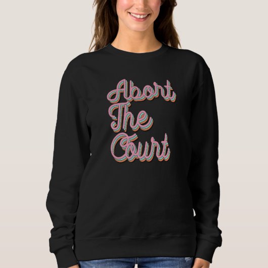 Abort The Court Premium Sweatshirt (Vorderseite)