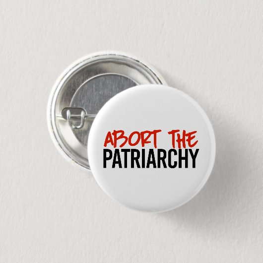 Abort the Patriarchy Button (Vorne & Hinten)