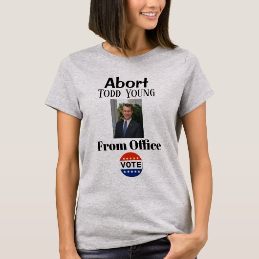 Abort Todd Young T - Shirt (Vorderseite)