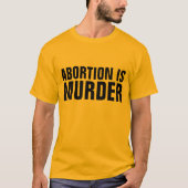 ABORTION IST MURDER, Pro-Life-T - Shirt (Vorderseite)