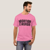 ABORTION IST MURDER, PRO-LIFE-T - Shirt (Vorne ganz)