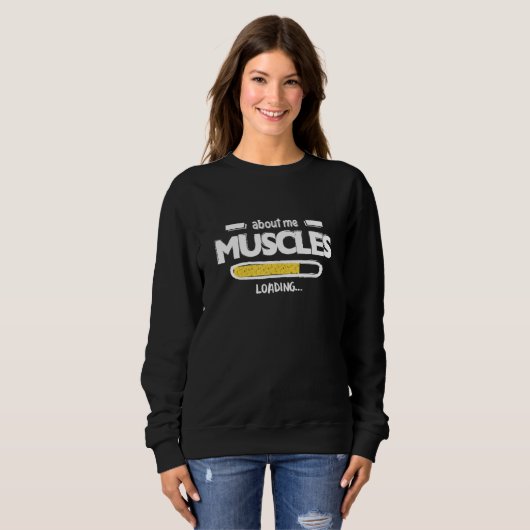 about me MUSCLES LOADING Sweatshirt (Vorne ganz)