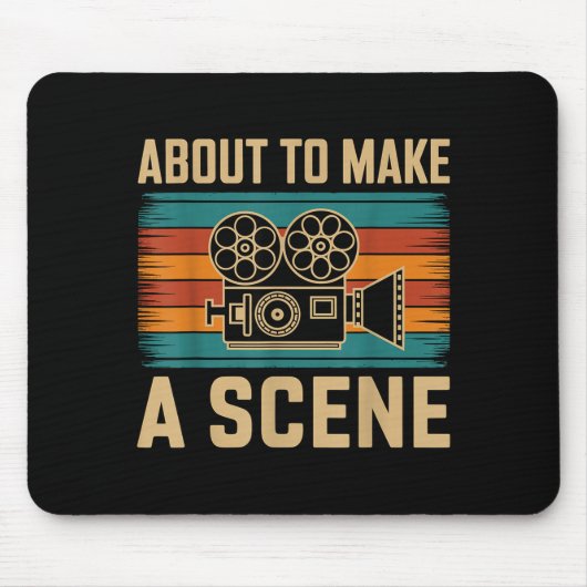 About To Make A Scene Filmmaking Filmmaker Mousepad (Vorne)