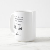 About To Understand So Much Math Learning Kaffeetasse (Vorderseite Links)
