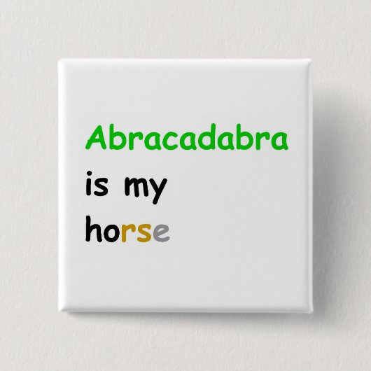 Abracadabra ist mein Pferd Button (Vorderseite)