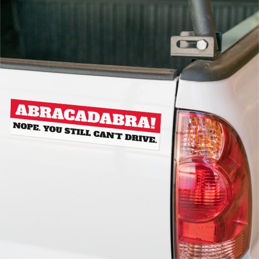 ABRACADABRA Nein, du kannst noch nicht fahren. Autoaufkleber (Auf Lkw)