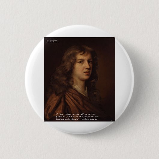 Abraham Crowley Liebe Zitat "Liebe in Verfall" Button (Vorderseite)