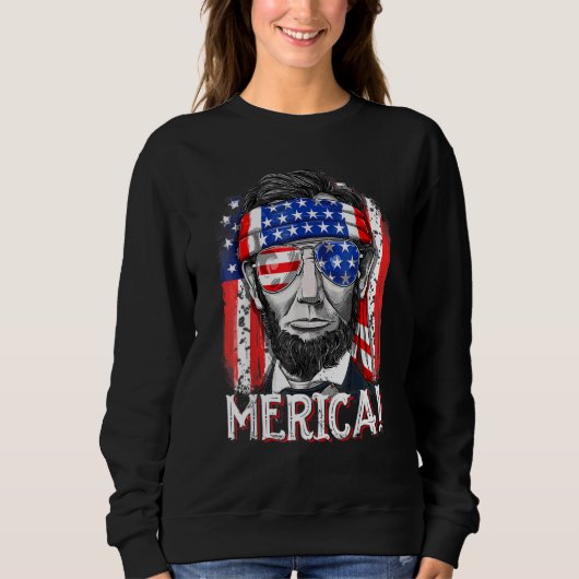 Abraham Lincoln 4. Juli Merica Männer Frauen Ameri Sweatshirt (Vorderseite)