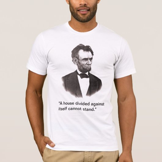 Abraham Lincoln - ein Haus geteilt T-Shirt (Vorderseite)
