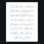 Abraham Lincoln Erntedank Day Speech Poster<br><div class="desc">Deshalb lade ich meine Mitbürger ein... Set auseinander und beobachten den letzten Donnerstag des nächsten Novembers,  als einen Tag des Erntedanks und loben unseren gütigen Vater,  der in den Himmeln wohnt. -Abraham Lincoln</div>