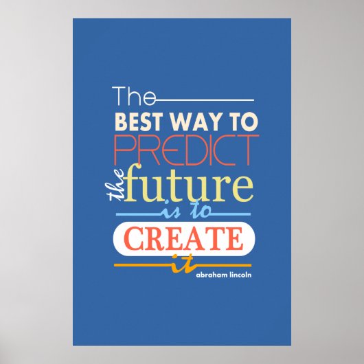 Abraham Lincoln ist der beste Weg, um die Zukunft Poster (Vorne)