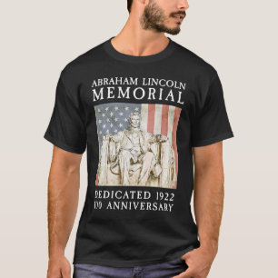 Abraham Lincoln Memorial Washington DC 100 Anniver T-Shirt