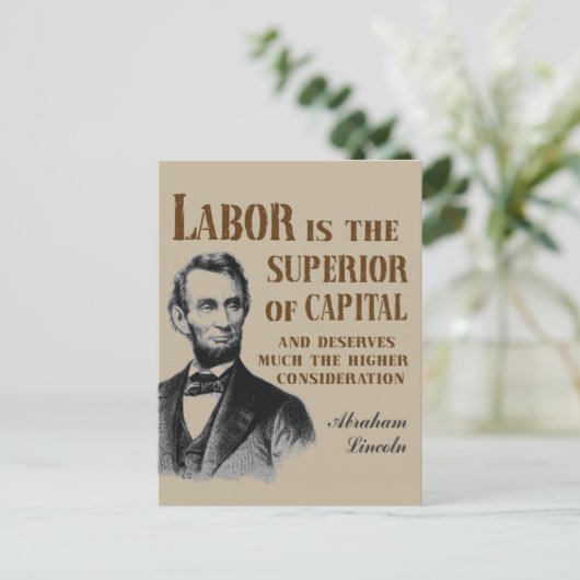 Abraham Lincoln Pro Labour Quote Postkarte (Stehend Vorderseite)