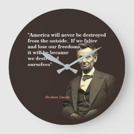Abraham Lincoln Quote On America’s Destruction Große Wanduhr