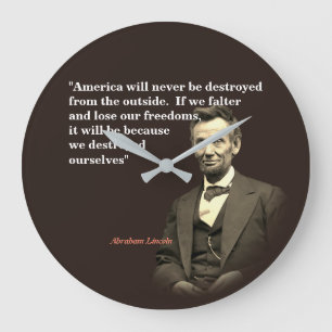 Abraham Lincoln Quote On America’s Destruction Große Wanduhr