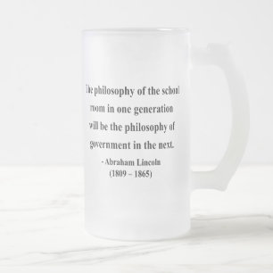 Abraham Lincoln-Zitat 11a Mattglas Bierglas