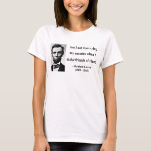 Abraham Lincoln-Zitat 12b T-Shirt