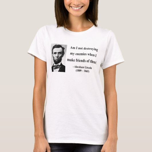 Abraham Lincoln-Zitat 12b T-Shirt (Vorderseite)