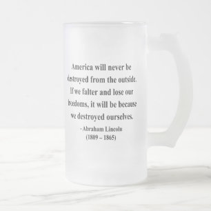 Abraham Lincoln-Zitat 1a Mattglas Bierglas