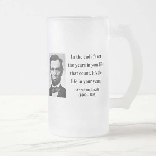 Abraham Lincoln-Zitat 2b Mattglas Bierglas (Rechts)