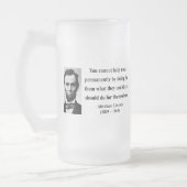 Abraham Lincoln-Zitat 4b Mattglas Bierglas (Links)