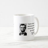 Abraham Lincoln-Zitat 6b Kaffeetasse (VorderseiteRechts)